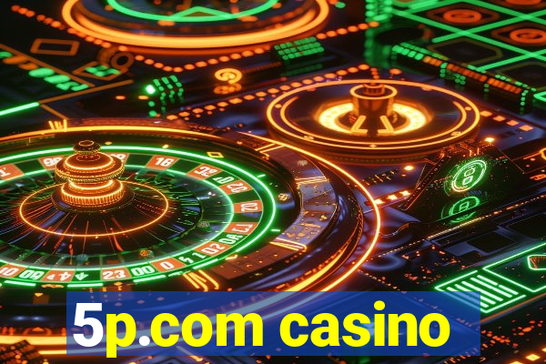 5p.com casino